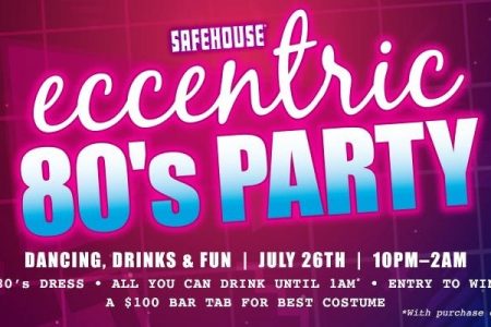 SafeHouse Hosts Eccentric 80's Party, July 26