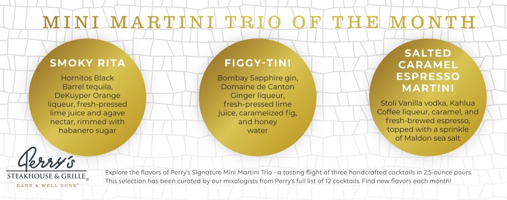 Perry's Steakhouse & Grille - November Martini Flight